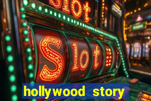 hollywood story dinheiro infinito